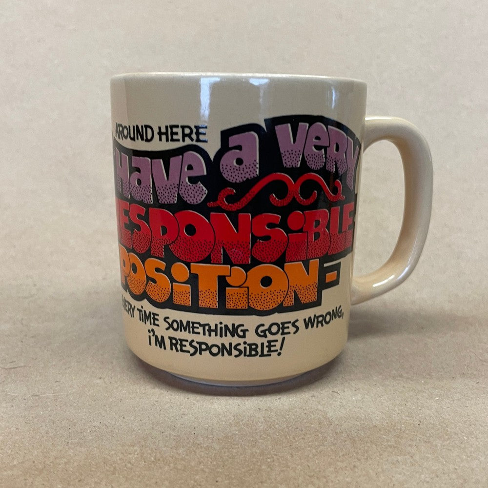 Around Here I Have A Very Responsible Position... Mug-1983