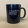 I Survived Another Meeting Heat Activated Mug