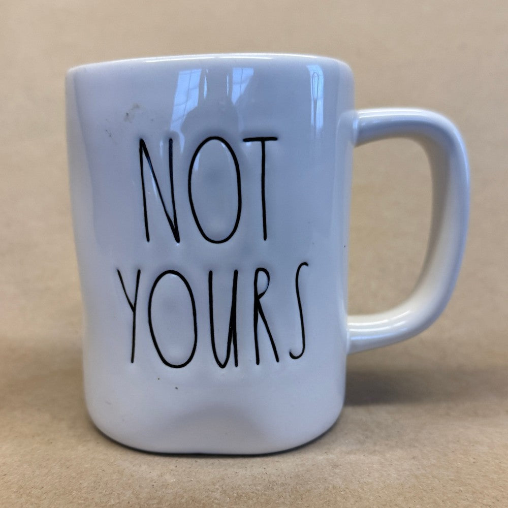 Rae Dunn Artisan Collection Not Yours Mug