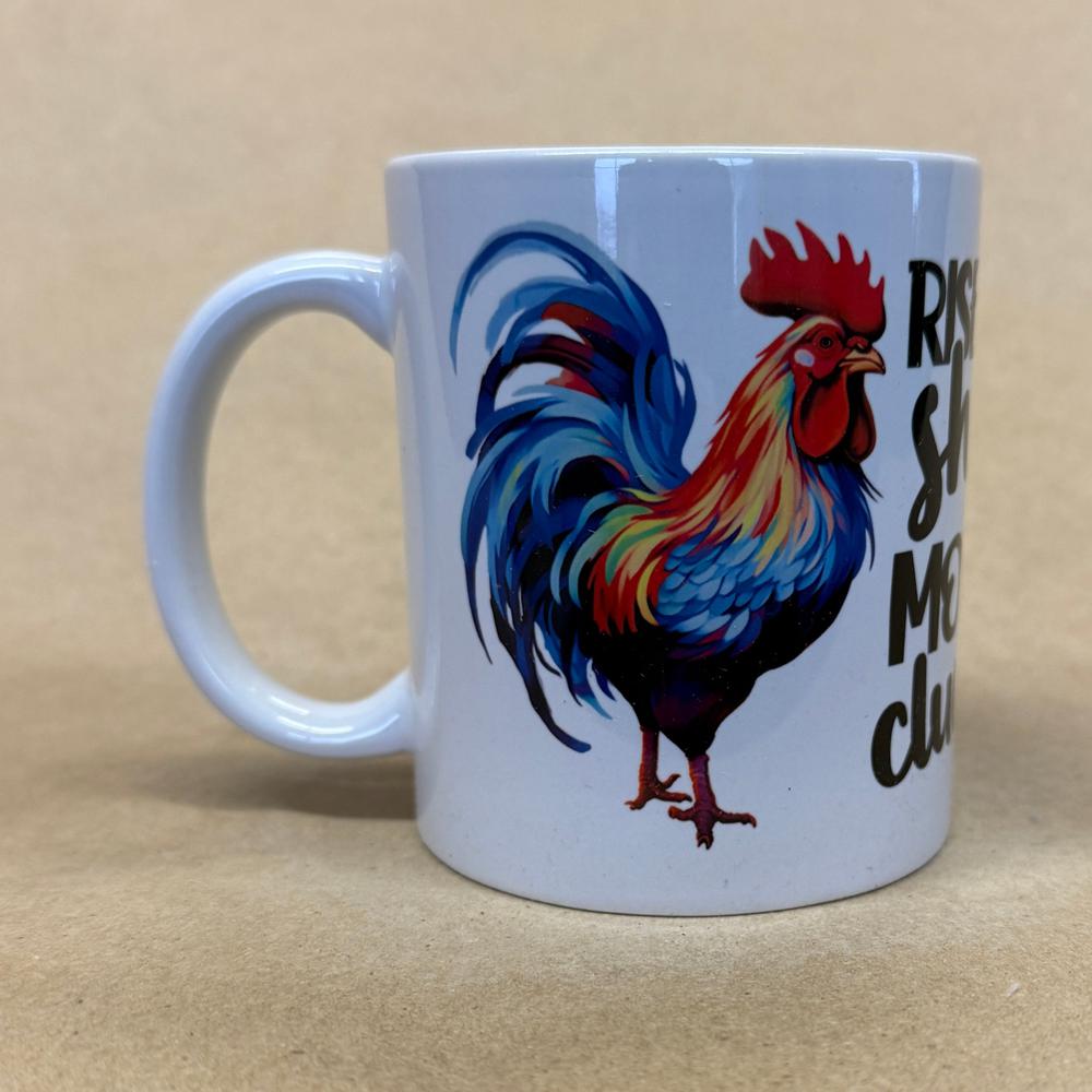 Rise And Shine Mother Cluckers Mug