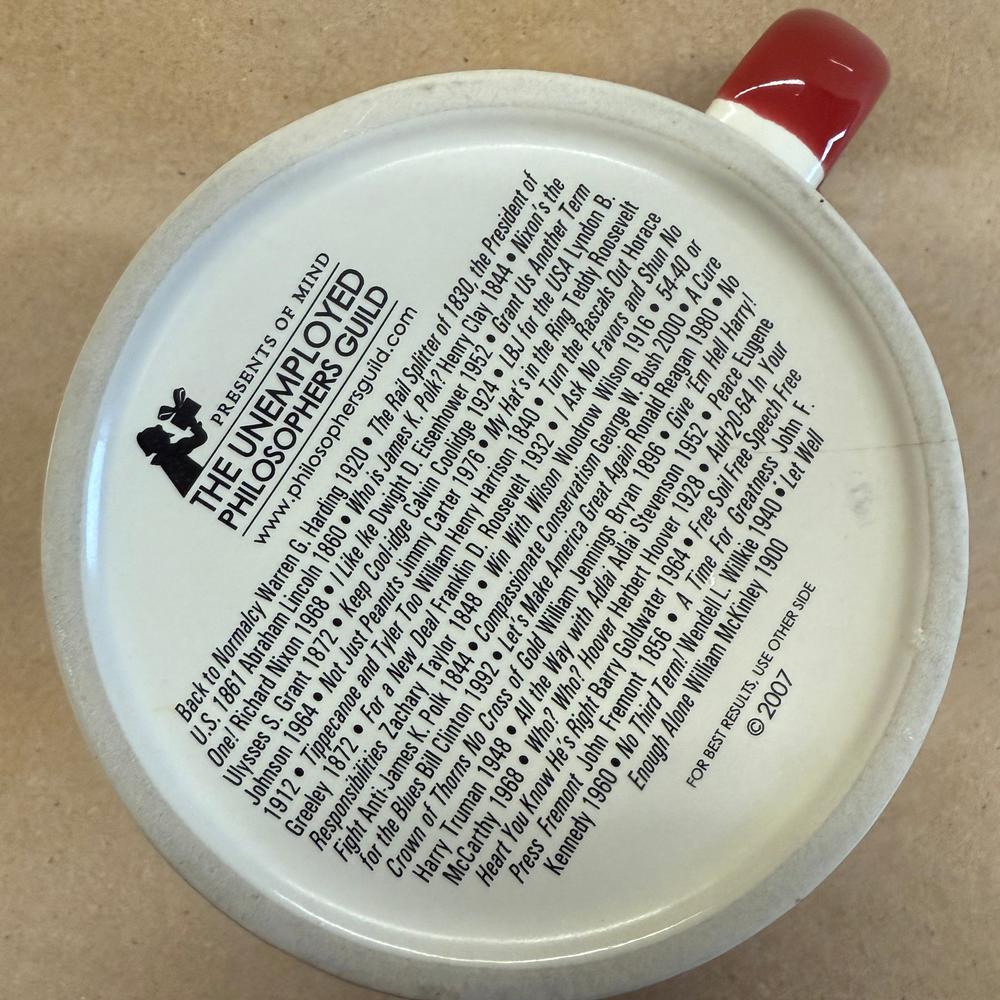 The Unemployed Philosophers Guild Presidental Slogans Mug-2007