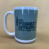 The Forest Is Strong With This One Mug