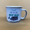 Just You, Me & and the Deep Blue Sea Mug