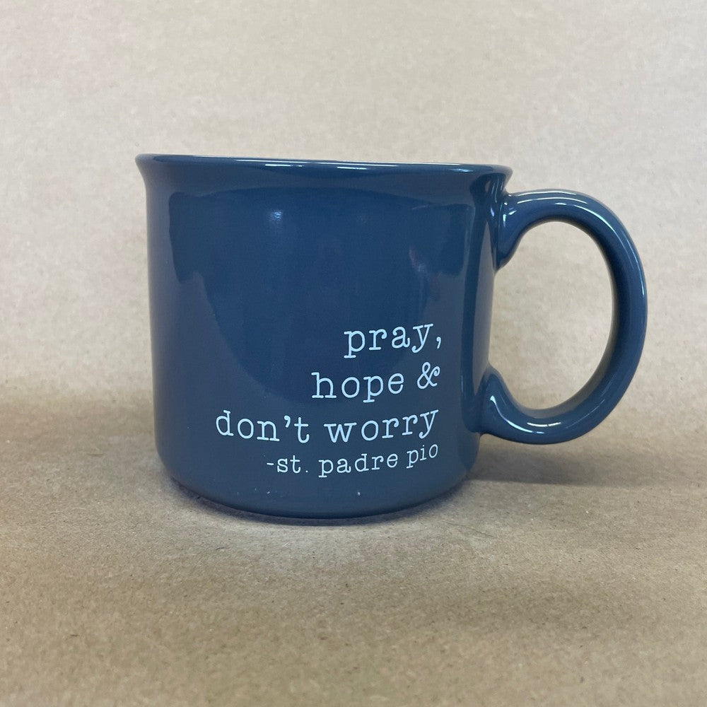 Pray, Hope & Don't Worry Mug