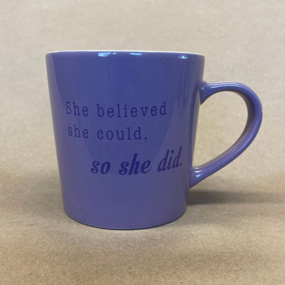 She believed she could, so she did Mug